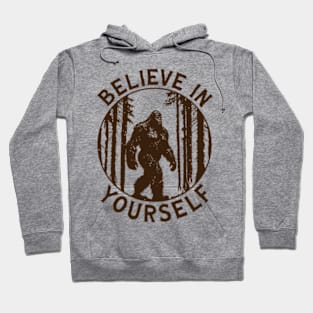 Believe in Yourself (Bigfoot) Hoodie